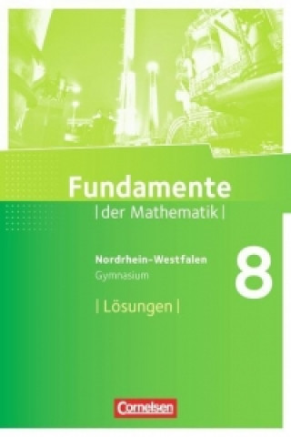 Könyv Fundamente der Mathematik 8. Schuljahr. Lösungen zum Schülerbuch. Gymnasium Nordrhein-Westfalen Andreas Pallack