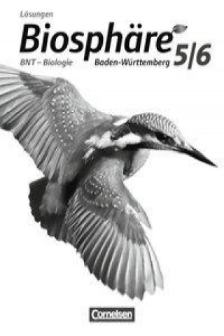 Kniha Biosphäre Sekundarstufe I 5./6. Schuljahr. BNT - Biologie. Lösungen zum Schülerbuch. Baden-Württemberg Stefan Auerbach