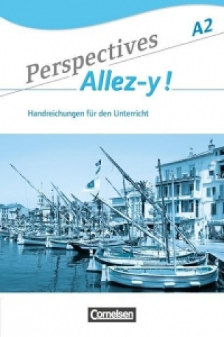 Knjiga Perspectives - Allez-y ! A2 - Handreichungen für den Unterricht mit Kopiervorlagen Gabrielle Robein