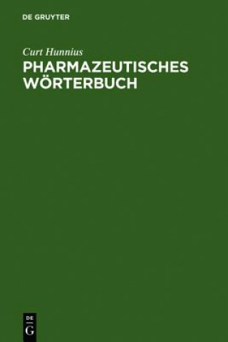Könyv Pharmazeutisches Woerterbuch Curt Hunnius