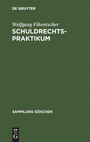 Kniha Schuldrechtspraktikum Wolfgang Fikentscher