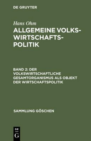 Könyv volkswirtschaftliche Gesamtorganismus als Objekt der Wirtschaftspolitik Hans Ohm