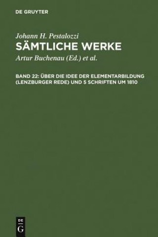 Kniha UEber die Idee der Elementarbildung (Lenzburger Rede) und 5 Schriften um 1810 Johann H. Pestalozzi