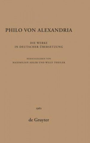 Carte Philo Von Alexandria: Die Werke in Deutscher UEbersetzung. Band 2 Philo von Alexandria