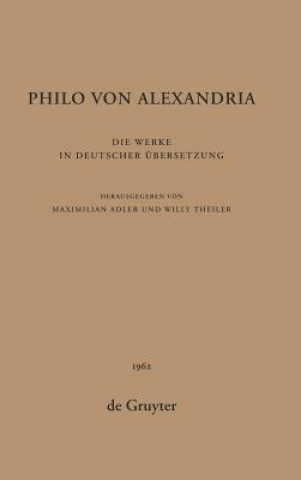 Книга Philo Von Alexandria: Die Werke in Deutscher UEbersetzung. Band 6 Philo von Alexandria