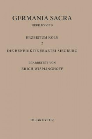 Kniha Die Bistumer der Kirchenprovinz Koeln. Das Erzbistum Koeln II. Die Benediktinerabtei Siegburg Hedwig Röckelein