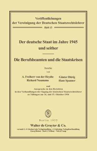 Książka Deutsche Staat Im Jahre 1945 Und Seither. Die Berufsbeamten Und Die Staatskrisen August von der Heydte