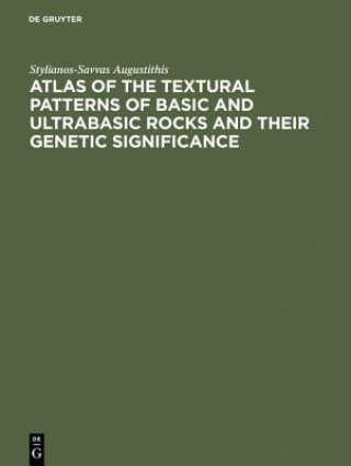 Kniha Atlas of the Textural Patterns of Basic and Ultrabasic Rocks and their Genetic Significance Stylianos-Savvas Augustithis