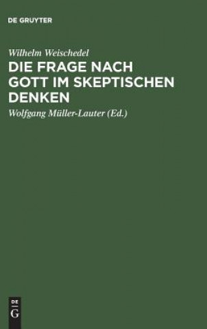 Kniha Frage nach Gott im skeptischen Denken Wilhelm Weischedel