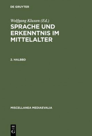 Książka Sprache Und Erkenntnis Im Mittelalter. 2. Halbbd Wolfgang Kluxen