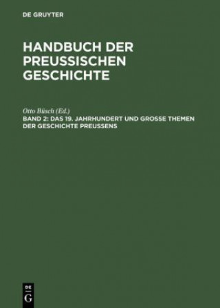 Book 19. Jahrhundert Und Grosse Themen Der Geschichte Preussens Otto Büsch