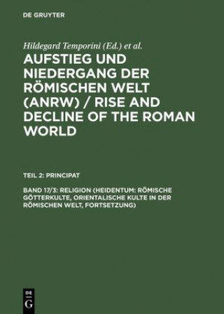 Carte Aufstieg und Niedergang der roemischen Welt (ANRW) / Rise and Decline of the Roman World, Bd 17/3, Religion (Heidentum Hildegard Temporini