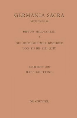 Carte Bistumer Der Kirchenprovinz Mainz. Das Bistum Hildesheim 3. Die Hildesheimer Bischoefe Von 815 Bis 1221 (1227) Verlag Walter de Gruyter