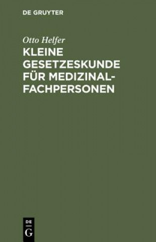 Carte Kleine Gesetzeskunde fur Medizinalfachpersonen De Gruyter