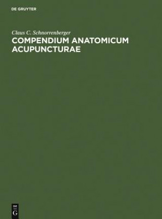 Книга Compendium Anatomicum Acupuncturae Claus C. Schnorrenberger