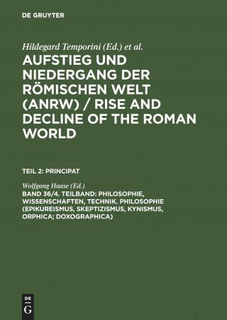 Carte Philosophie, Wissenschaften, Technik. Philosophie (Epikureismus, Skeptizismus, Kynismus, Orphica; Doxographica) Wolfgang Haase