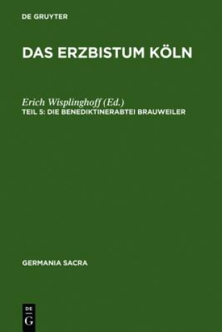 Könyv Das Erzbistum Koeln Erich Wisplinghoff