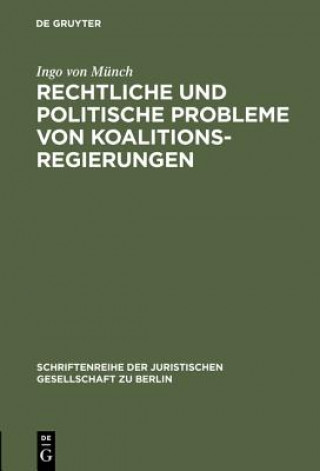 Kniha Rechtliche und politische Probleme von Koalitionsregierungen Ingo von Münch