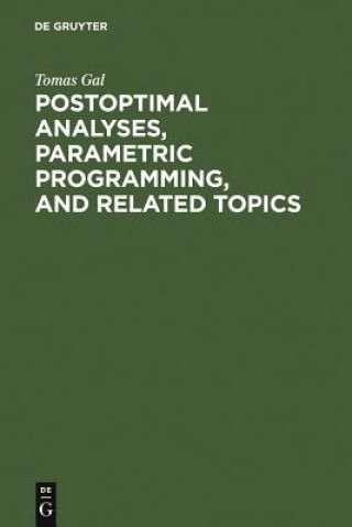 Könyv Postoptimal Analyses, Parametric Programming, and Related Topics Tomáš Gál