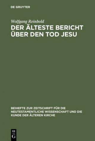 Könyv alteste Bericht uber den Tod Jesu Wolfgang Reinbold
