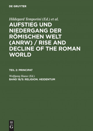 Kniha Religion. Heidentum: Die religioesen Verhaltnisse in den Provinzen (Forts.) Wolfgang Haase