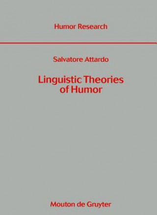 Knjiga Linguistic Theories of Humor Salvatore Attardo