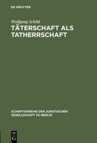 Book Taterschaft als Tatherrschaft Wolfgang Schild