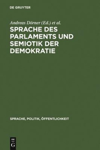 Kniha Sprache des Parlaments und Semiotik der Demokratie Andreas Dörner