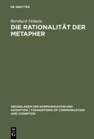 Kniha Rationalitat der Metapher Bernhard Debatin
