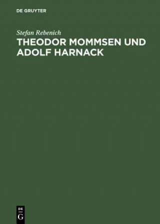 Kniha Theodor Mommsen und Adolf Harnack Stefan Rebenich