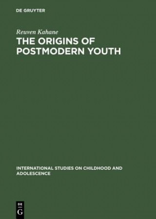Carte Origins of Postmodern Youth Reuven Kahane