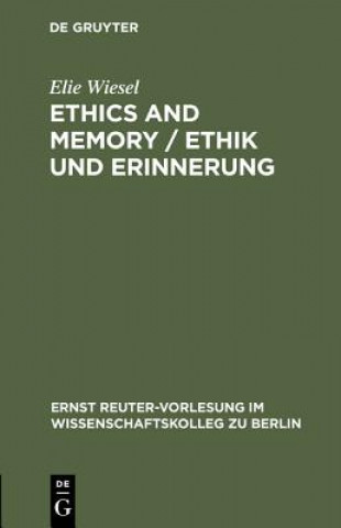 Kniha Ethics and Memory / Ethik und Erinnerung Elie Wiesel