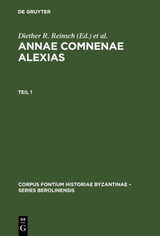 Kniha Annae Comnenae Alexias Diether R. Reinsch