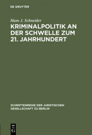 Kniha Kriminalpolitik an Der Schwelle Zum 21. Jahrhundert Hans J. Schneider