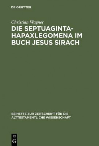 Kniha Septuaginta-Hapaxlegomena im Buch Jesus Sirach Christian Wagner