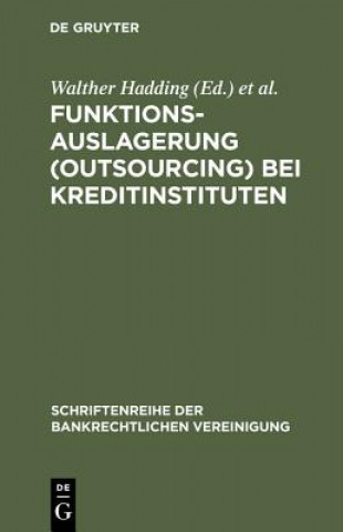 Kniha Funktionsauslagerung (Outsourcing) bei Kreditinstituten Walther Hadding