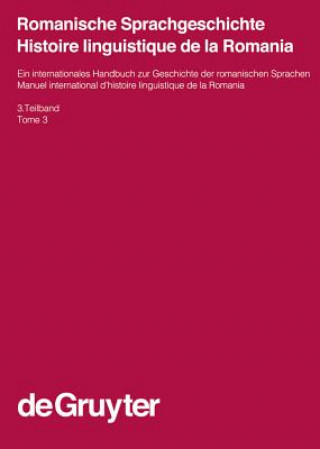 Könyv Romanische Sprachgeschichte / Histoire linguistique de la Romania. 3. Teilband Gerhard Ernst