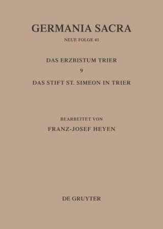 Carte Die Bistumer der Kirchenprovinz Trier. Das Erzbistum Trier 9: Das Stift St. Simeon in Trier Hedwig Röckelein