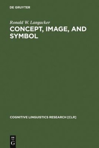 Книга Concept, Image, and Symbol Ronald W. Langacker