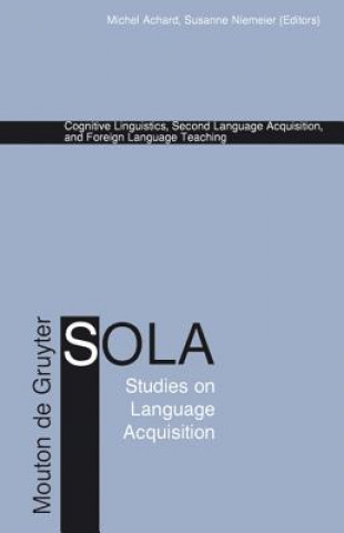 Buch Cognitive Linguistics, Second Language Acquisition, and Foreign Language Teaching Michel Achard