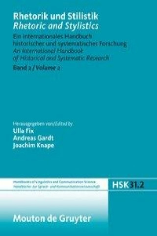 Carte Rhetorik und Stilistik / Rhetoric and Stylistics, Halbband 2, Handbucher zur Sprach- und Kommunikationswissenschaft / Handbooks of Linguistics and Com Ulla Fix