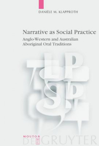 Kniha Narrative as Social Practice Daniele M. Klapproth