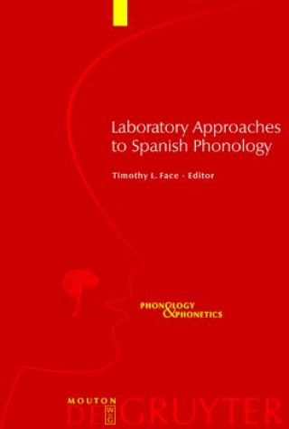 Knjiga Laboratory Approaches to Spanish Phonology Timothy L. Face