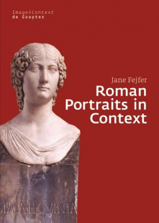 Kniha Roman Portraits in Context Jane Fejfer