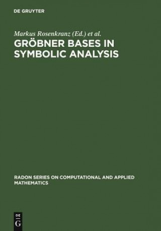 Carte Groebner Bases in Symbolic Analysis Markus Rosenkranz