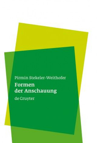 Könyv Formen der Anschauung Pirmin Stekeler-Weithofer