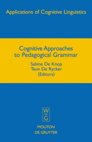 Kniha Cognitive Approaches to Pedagogical Grammar Sabine De Knop