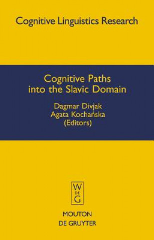 Kniha Cognitive Paths into the Slavic Domain Dagmar Divjak