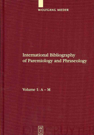 Książka International Bibliography of Paremiology and Phraseology Wolfgang Mieder