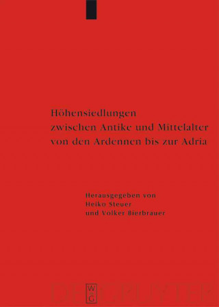Carte Höhensiedlungen zwischen Antike und Mittelalter von den Ardennen bis zur Adria Volker Bierbrauer